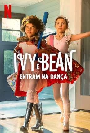 Ivy e Bean Entram na Dança Torrent Download