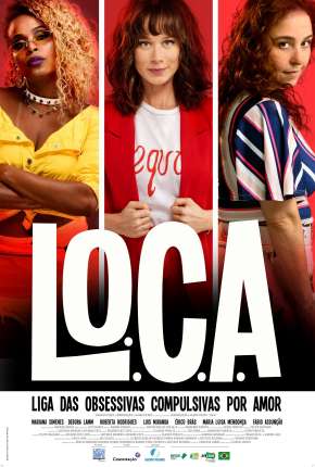 L.O.C.A. - Liga das Obsessivas Compulsivas por Amor Torrent Download