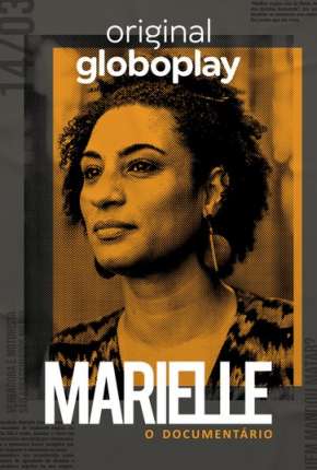 Marielle, O Documentário - 1ª Temporada Completa Torrent Download