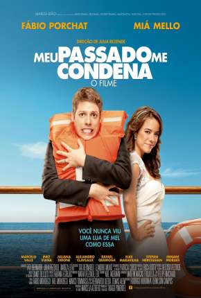 Meu Passado Me Condena - O Filme Torrent Download