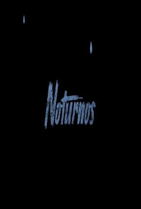 Noturnos - 1ª Temporada Completa Torrent Download