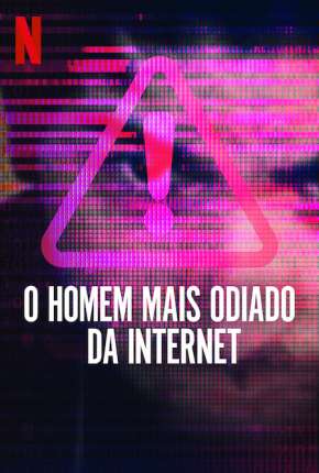 O Homem Mais Odiado da Internet - 1ª Temporada Completa Torrent Download