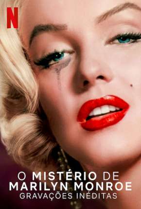 O Mistério de Marilyn Monroe - Gravações Inéditas Torrent Download