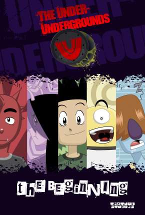 Os Under Undergrounds - O Começo Torrent Download