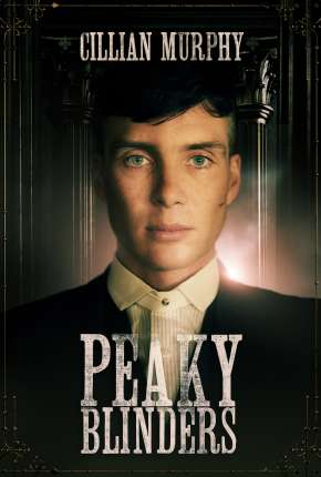 Peaky Blinders - Sangue, Apostas e Navalhas - 2ª Temporada Completa Torrent Download