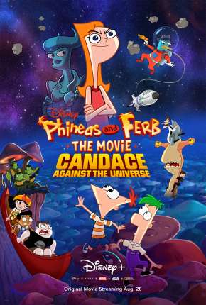 Phineas and Ferb, O Filme - Candace Contra o Universo Download