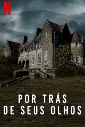 Por Trás de Seus Olhos - 1ª Temporada Completa Torrent Download