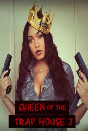 Queen of the Trap House 2 - Taking the Throne - Legendado Torrent Download