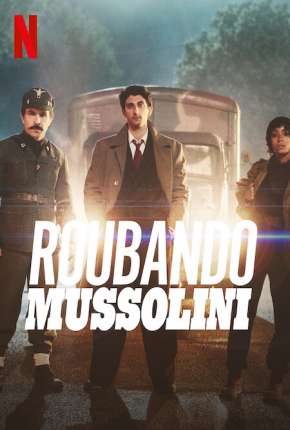 Roubando Mussolini Torrent Download