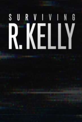 Sobrevivi a R. Kelly - Completa Torrent Download