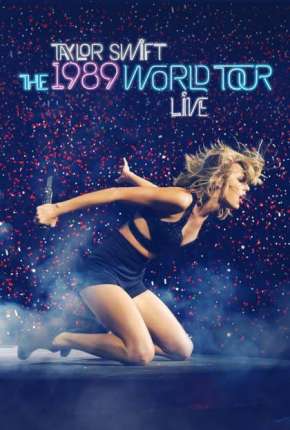 The 1989 World Tour Live Torrent Download