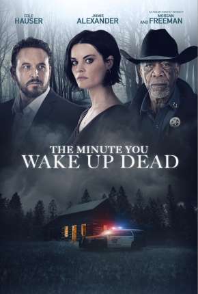 The Minute You Wake Up Dead - Legendado Torrent Download