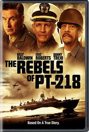 The Rebels of PT-218 - Legendado Torrent Download