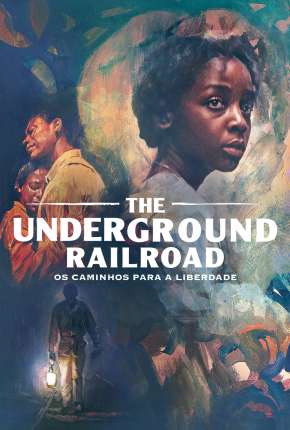 The Underground Railroad - 1ª Temporada Completa Torrent Download