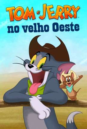 Tom e Jerry no Velho Oeste Torrent Download