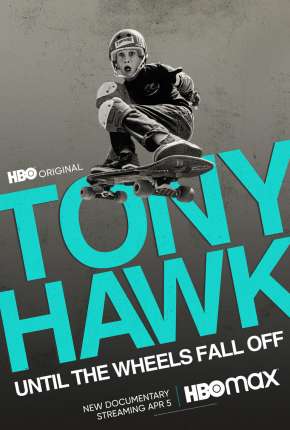 Tony Hawk - Até as Rodinhas Caírem Torrent Download