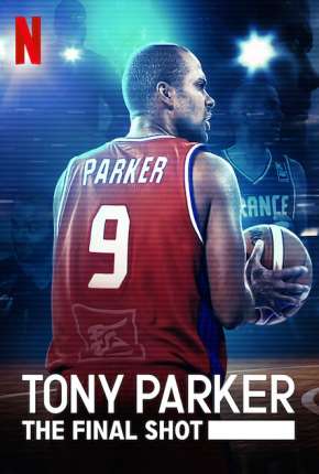 Tony Parker - Entre os Maiores Torrent Download