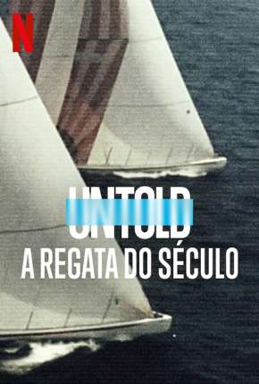 Untold - A Regata do Século Download