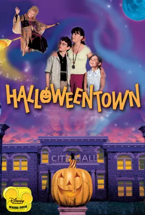 A Cidade do Halloween / Halloweentown - Um Lugar Mágico  Download