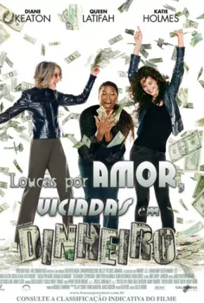 Loucas por Amor, Viciadas em Dinheiro - Mad Money  Download