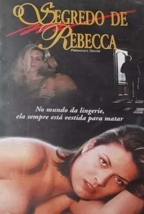 O Segredo de Rebecca / Mistérios da Sedução Download