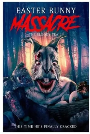 Easter Bunny Massacre - The Bloody Trail - Legendado Torrent Download