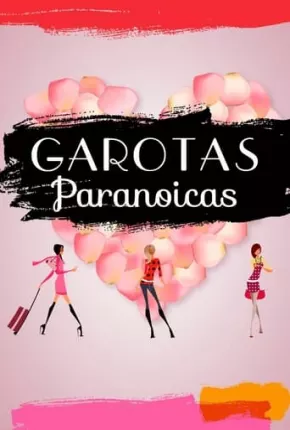 Garotas Paranoicas Torrent Download