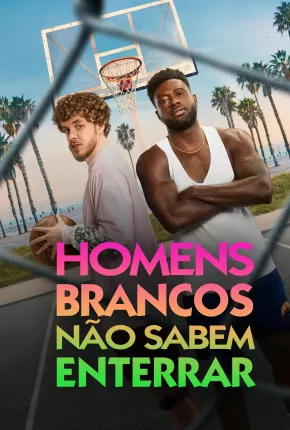 Homens Brancos Não Sabem Enterrar - White Men Cant Jump Torrent Download