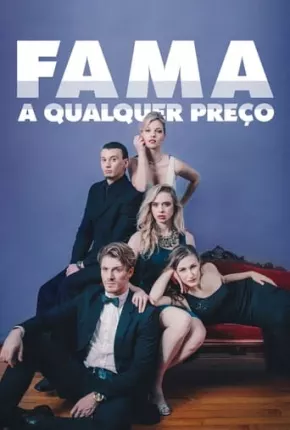 Fama a Qualquer Preço Torrent Download