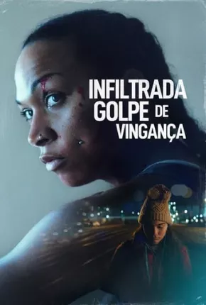 Infiltrada - Golpe de Vingança Torrent Download