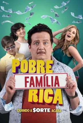 Pobre Família Rica, Quando a Sorte Acaba / Hasta Que La Suerte Nos Separe Torrent Download