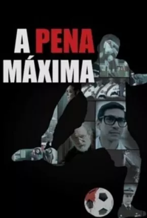 A Pena Máxima Torrent Download