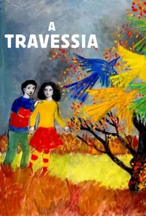 A Travessia - La traversée Torrent Download