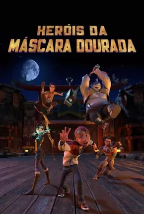 Heróis da Máscara Dourada Torrent Download