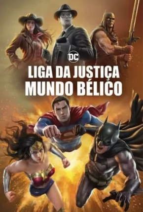 Liga da Justiça - Mundo Bélico - Legendado Download