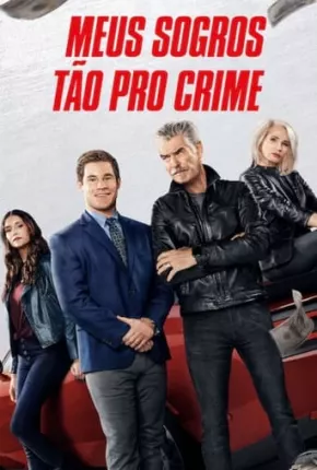 Meus Sogros Tão pro Crime Torrent Download