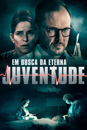 Em Busca da Eterna Juventude Torrent Download