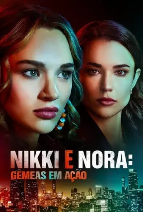 Nikki e Nora - Gêmeas em Ação Torrent Download