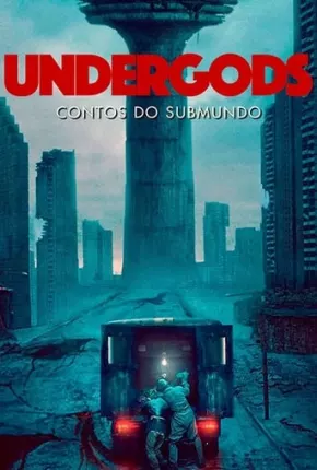 Undergods - Contos do Submundo Torrent Download