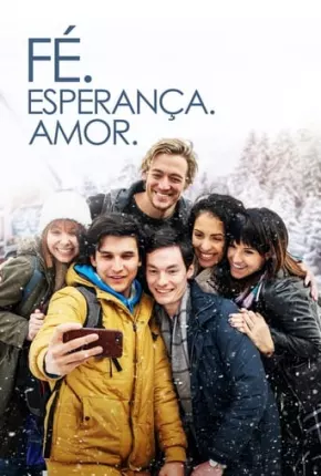 Fé. Esperança. Amor. Torrent Download