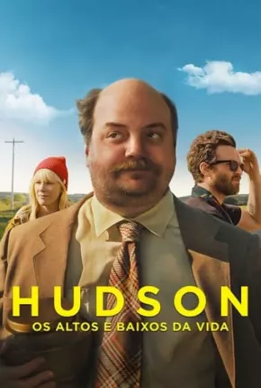 Hudson - Os Altos e Baixos da Vida Torrent Download