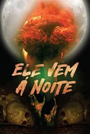 Ele Vem à Noite Torrent Download