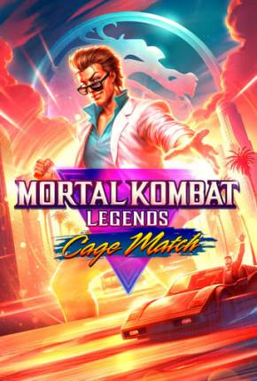 Mortal Kombat Legends - Cage - Bom de Briga Torrent Download