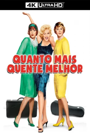 Quanto Mais Quente Melhor / Some Like It Hot  Download