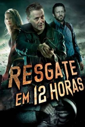 Resgate em 12 Horas Torrent Download