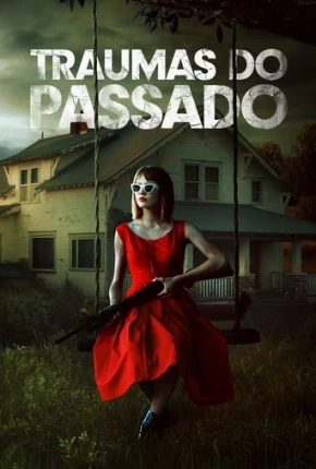 Traumas do Passado Torrent Download