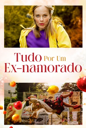 Tudo Por um Ex-Namorado Download