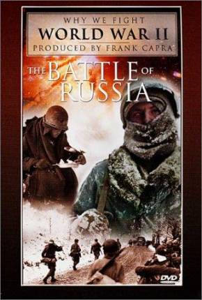 A Batalha da Rússia / The Battle of Russia  Download