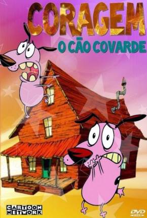 Coragem, o Cão Covarde - Desenho Animado Completo Download