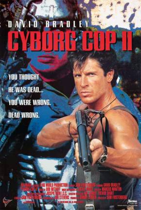 Cyborg Cop 2 - O Pior Pesadelo / Cyborg Cop II  Download